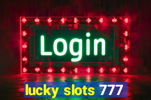 lucky slots 777